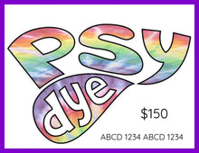 Load image into Gallery viewer, PSYdye Gift Card